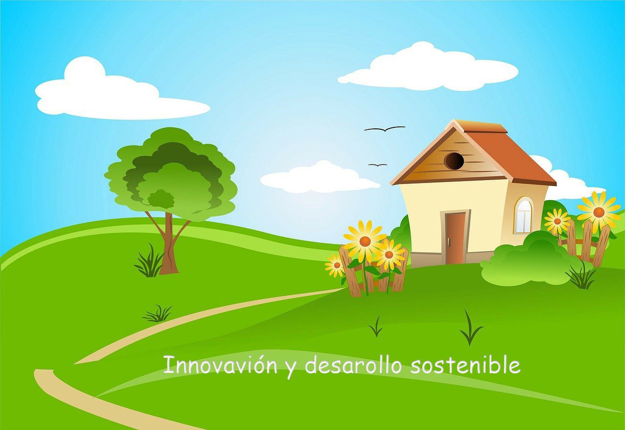 Innovacion y desarollo sostenible